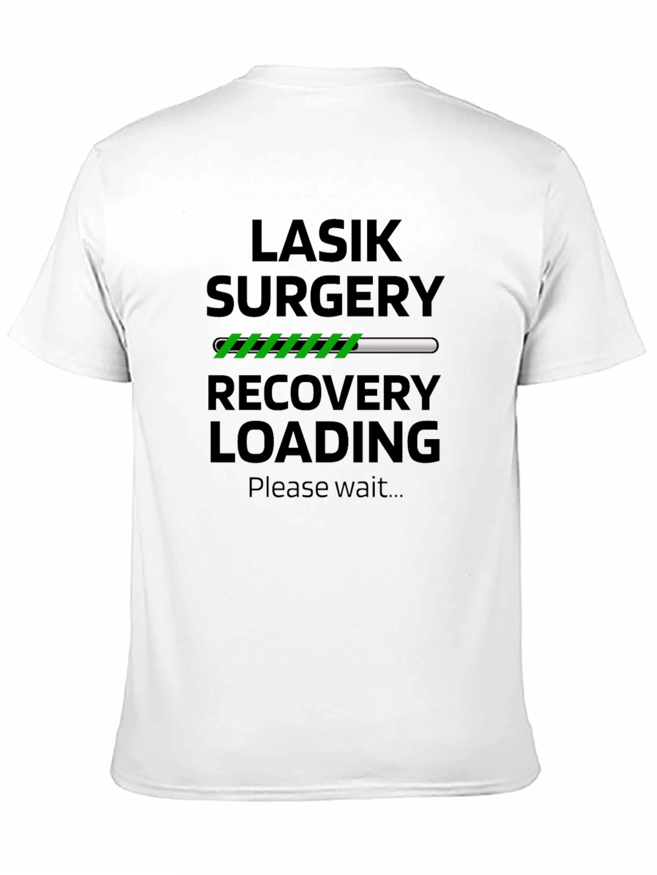 LASIK Surgery Recovery Loading T-Shirt