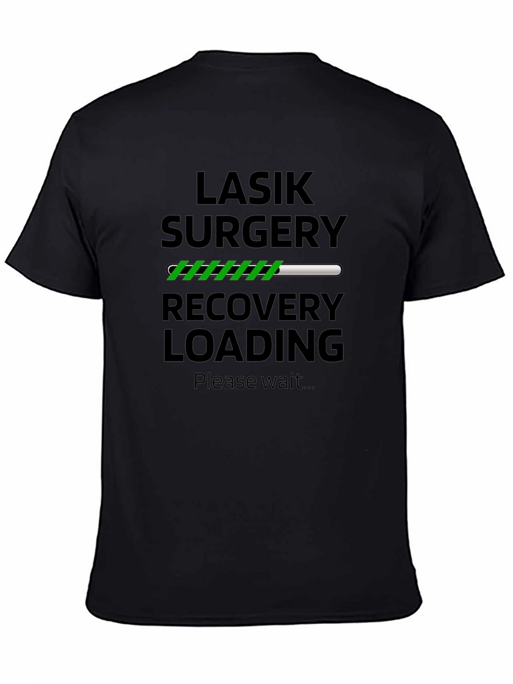 LASIK Surgery Recovery Loading T-Shirt