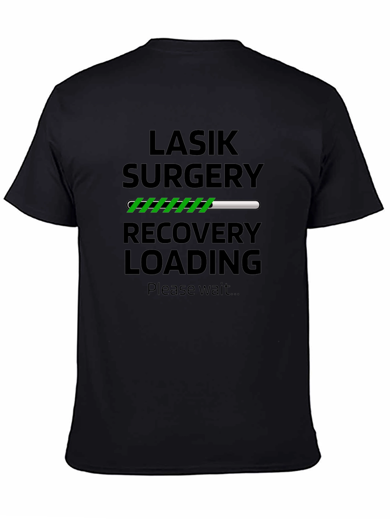 LASIK Surgery Recovery Loading T-Shirt