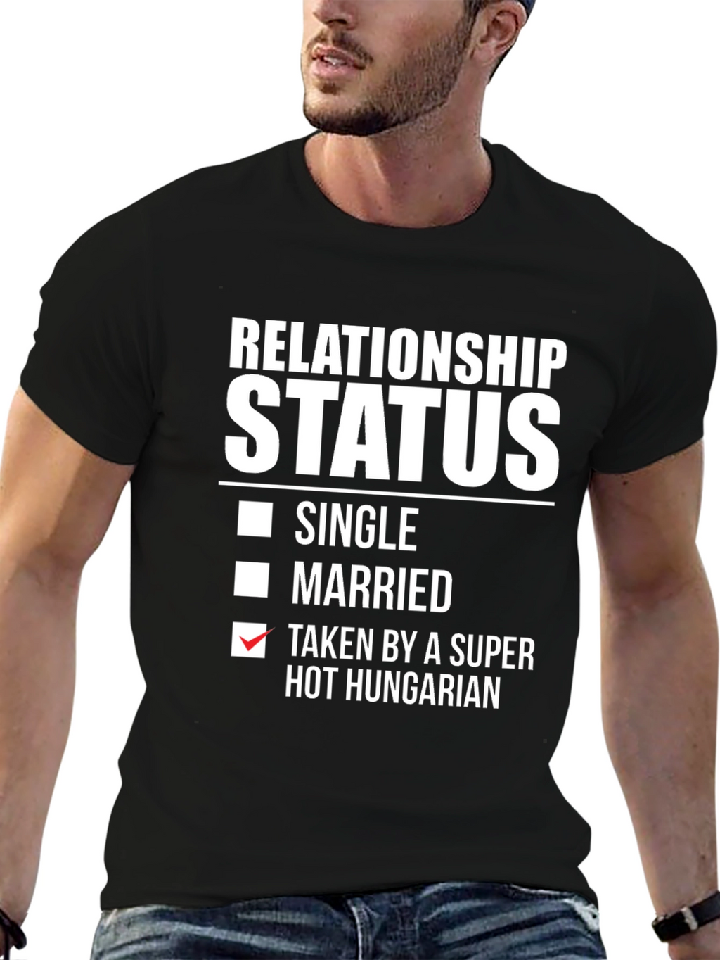 Relationship Status Taken By Hot Hungarian T-Shirt