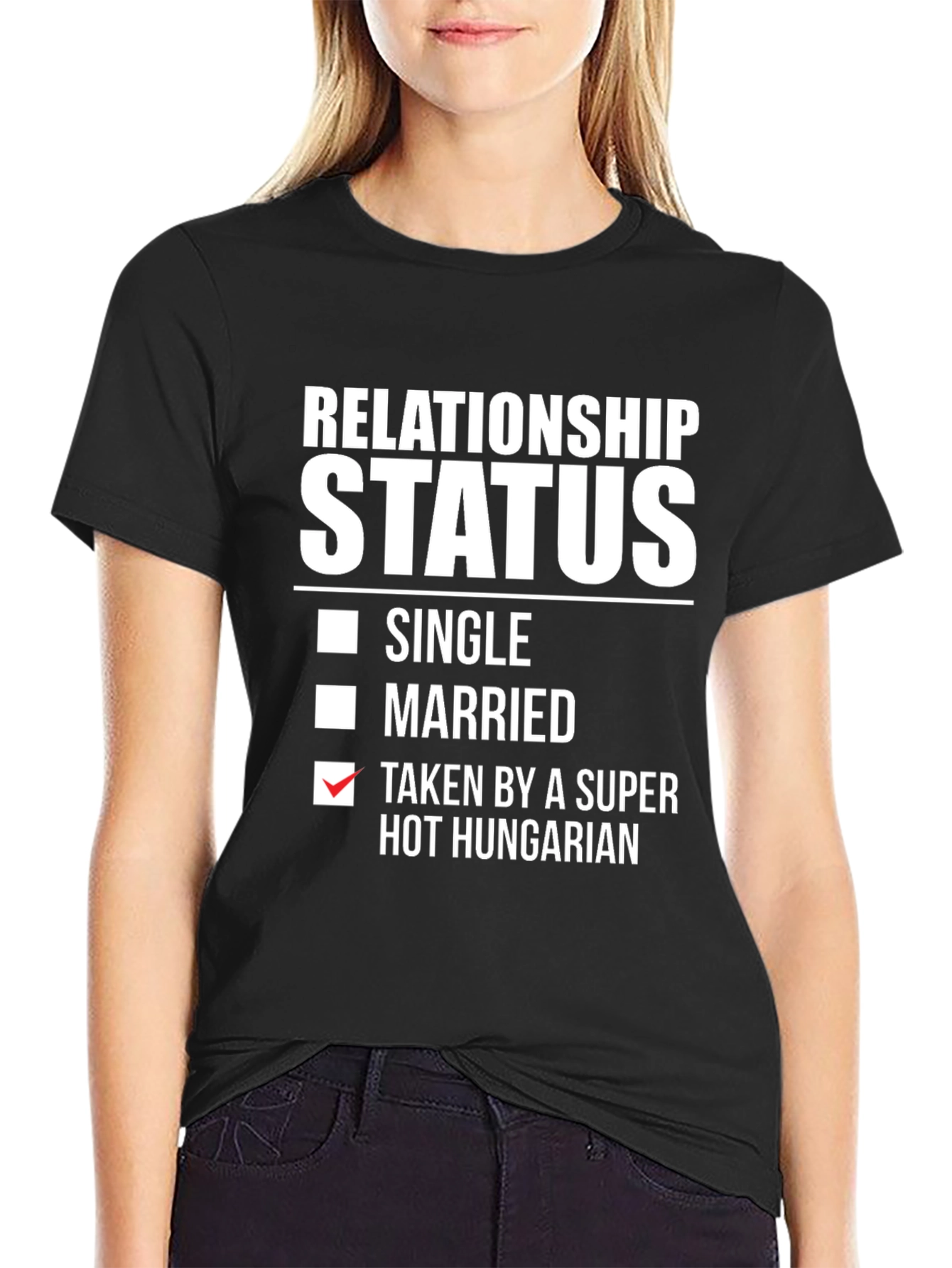 Relationship Status Taken By Hot Hungarian T-Shirt