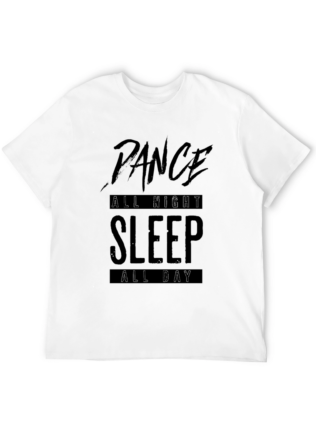 Dance All Night Sleep All Day Black Graphic Tee