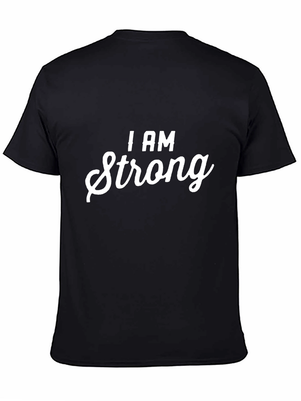 I AM Strong Black Graphic T-Shirt
