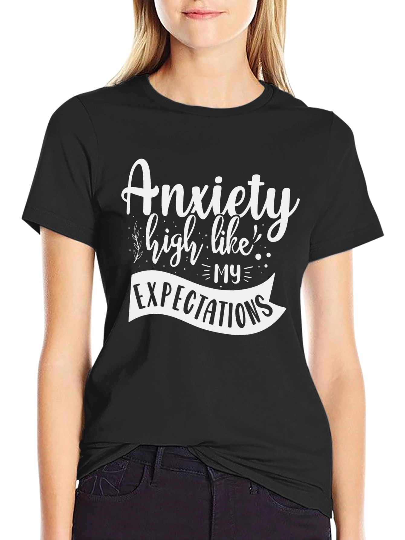 Anxiety Humor T-Shirt - High Expectations Tee