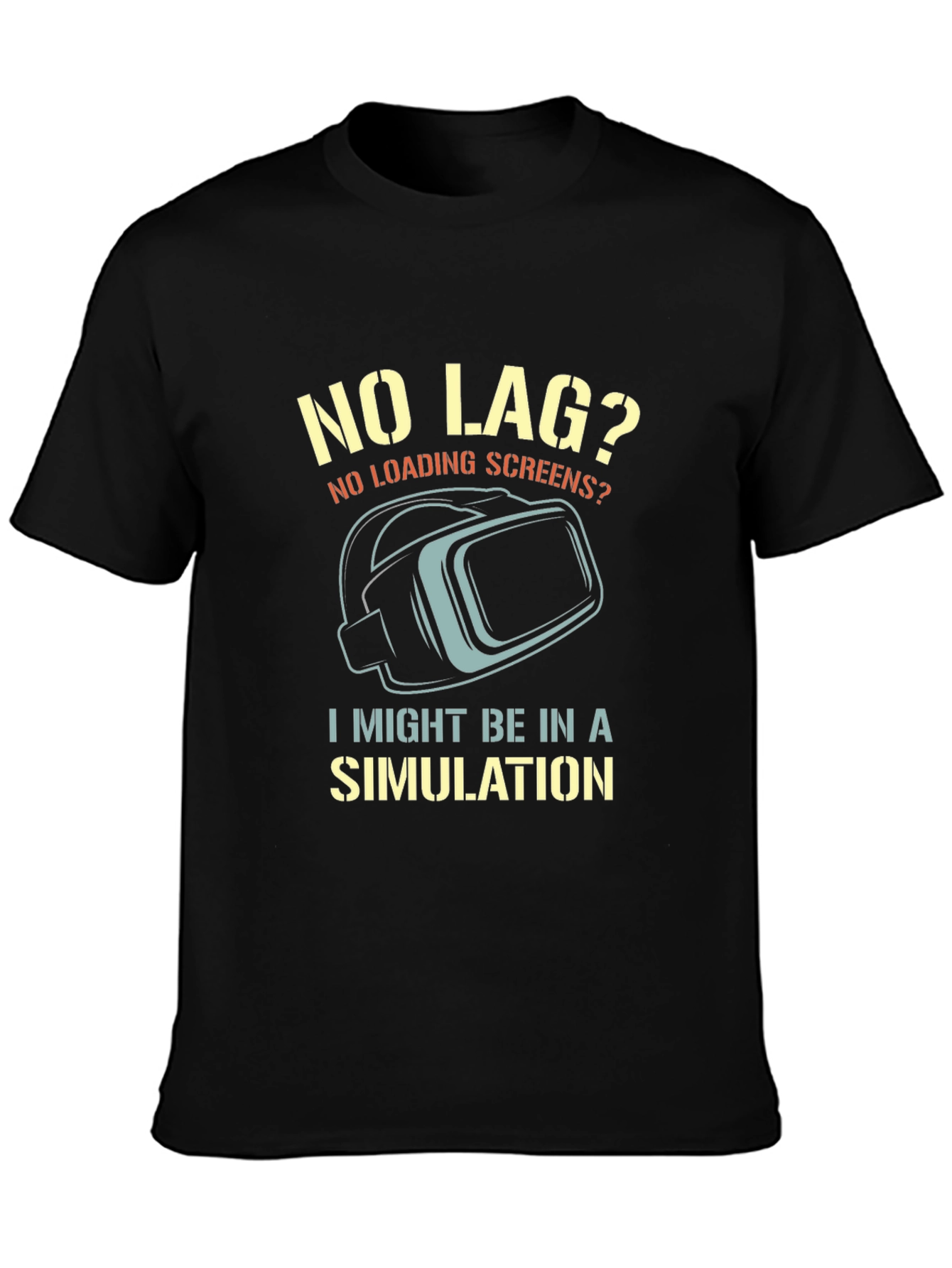 No Lag Simulation T-Shirt Funny Gamer VR Shirt