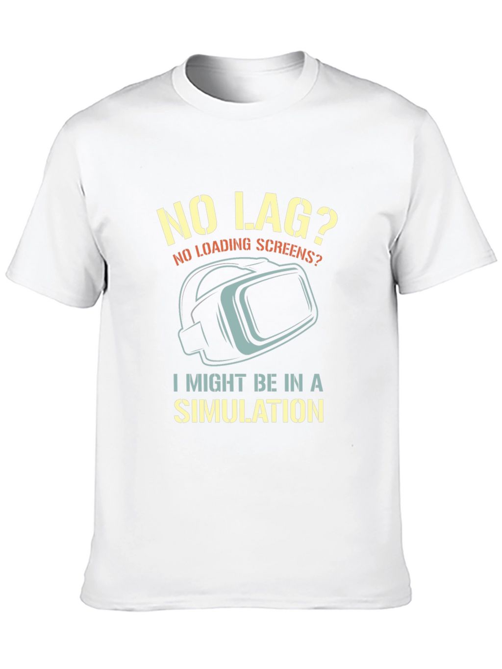 No Lag Simulation T-Shirt Funny Gamer VR Shirt