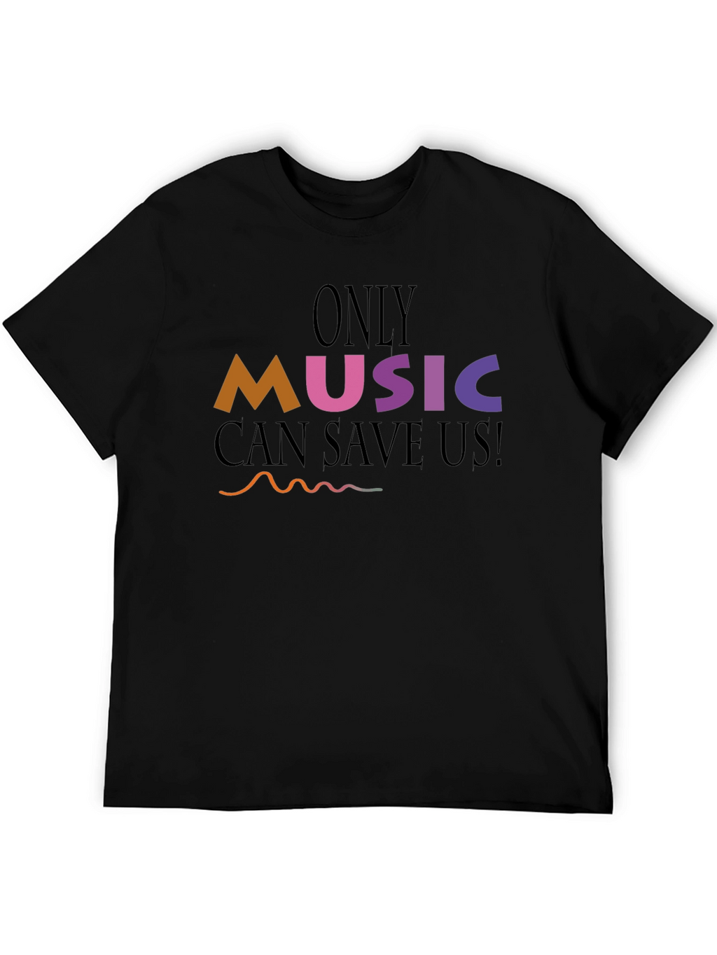 Music Lovers T-Shirt: Only Music Can Save Us!