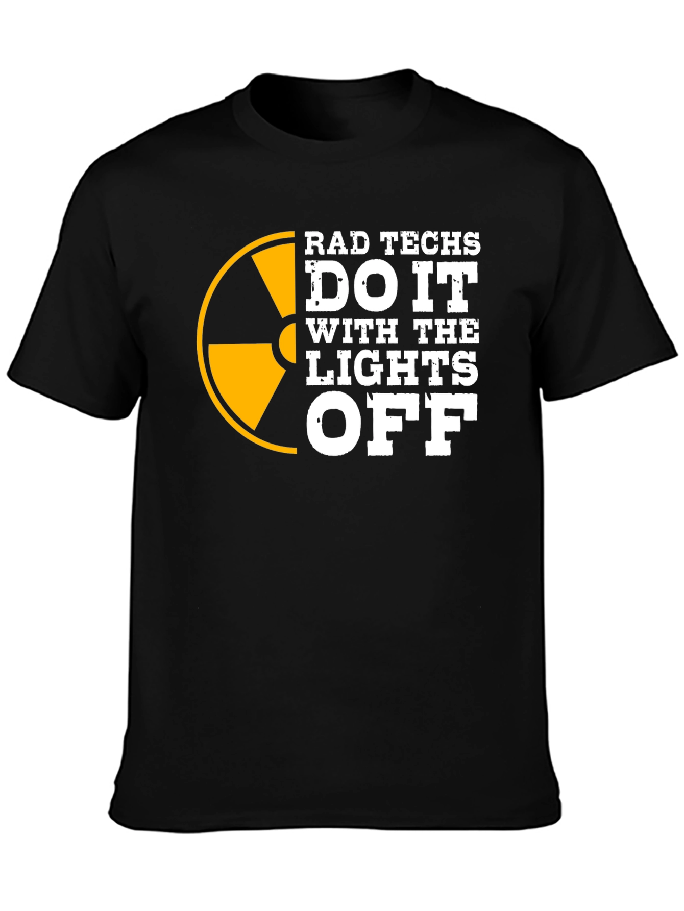 Rad Techs T-Shirt - Do It With the Lights Off