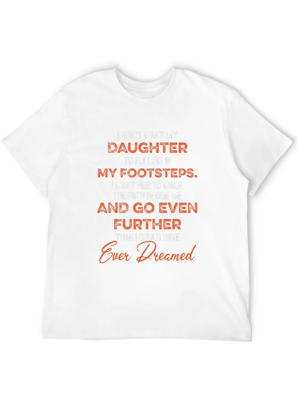 Dad Daughter T-Shirt - Follow Your Own Path