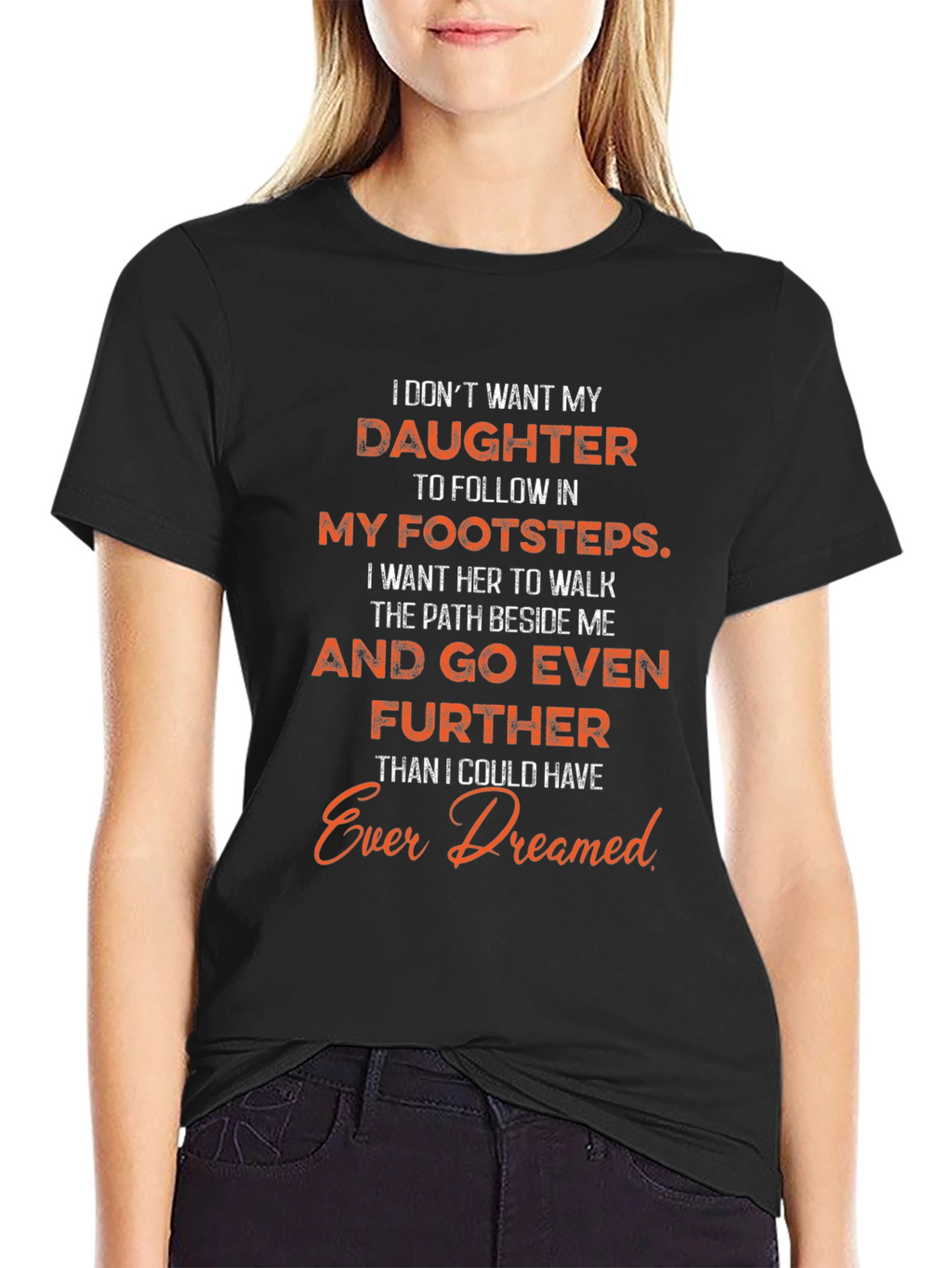Dad Daughter T-Shirt - Follow Your Own Path