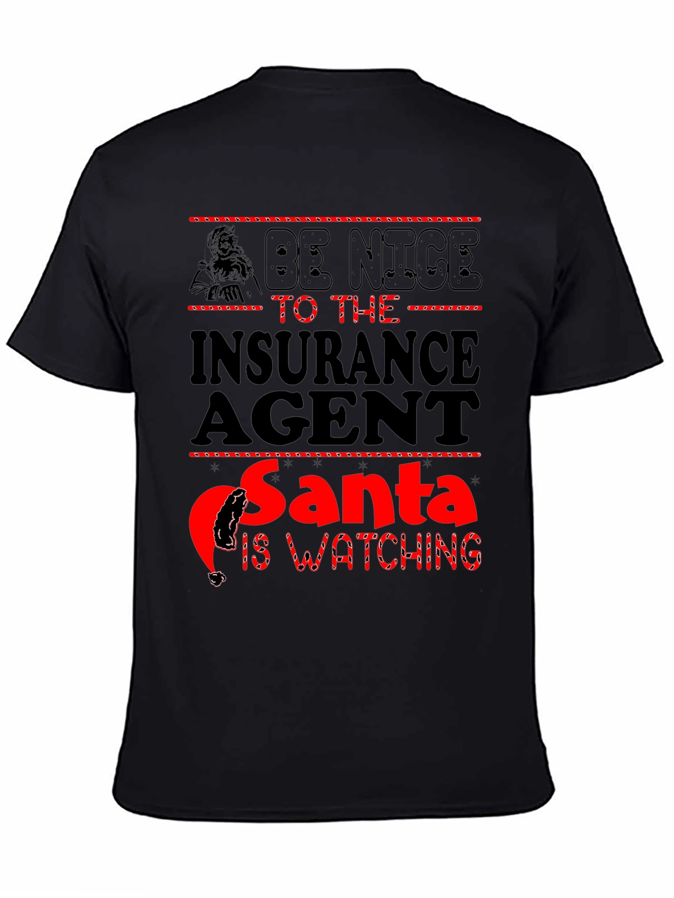 Be Nice to the Insurance Agent Santa Watching Black T-Shirt