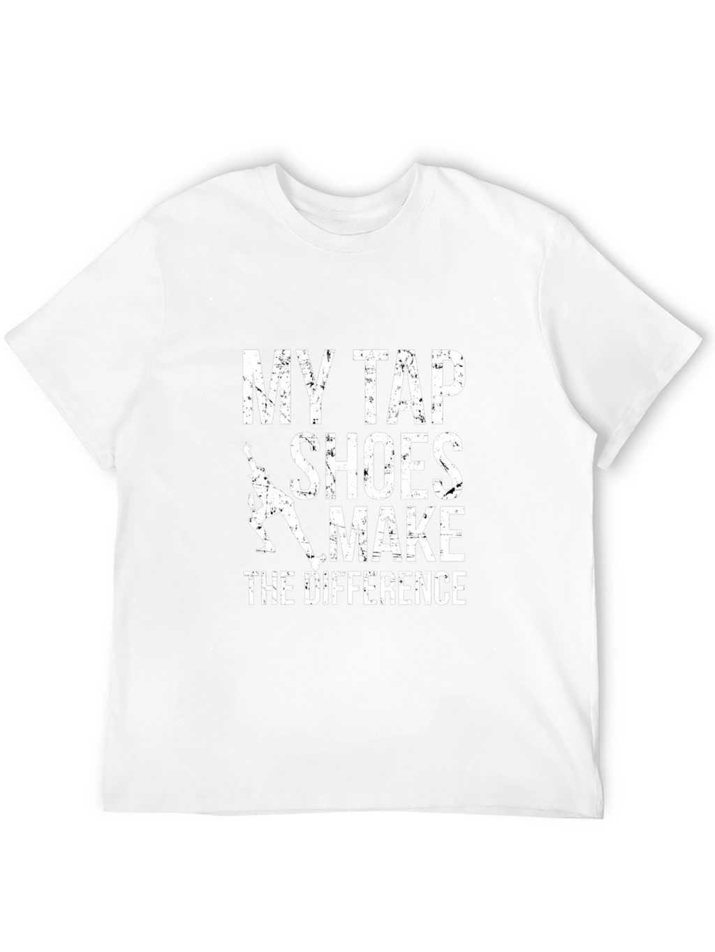 Tap Shoes Make The Difference Graphic T-Shirt
