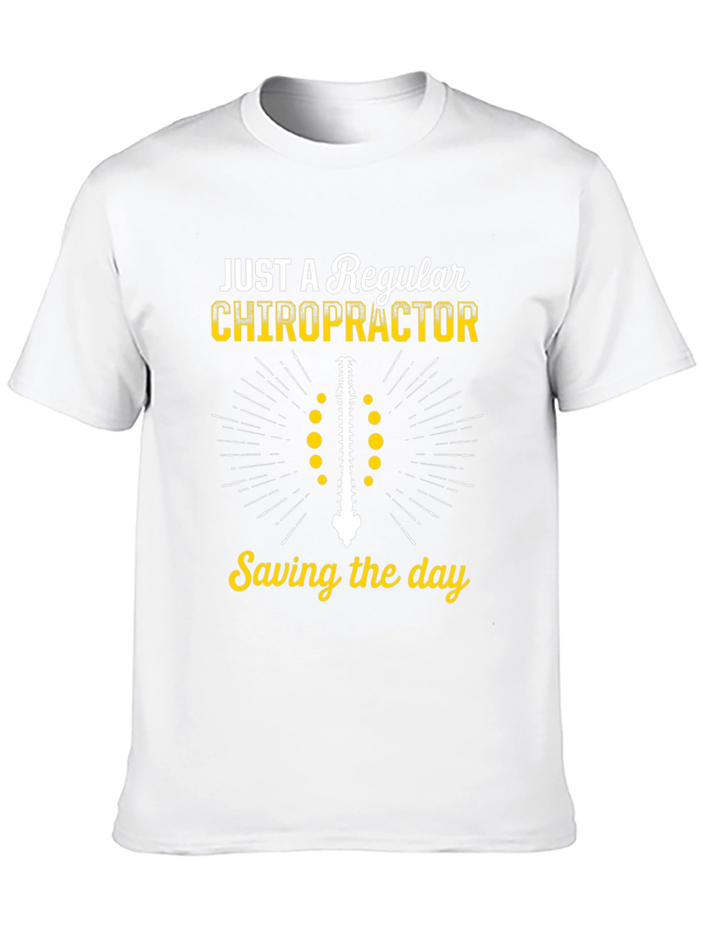Chiropractor T-Shirt - Just a Regular Chiropractor