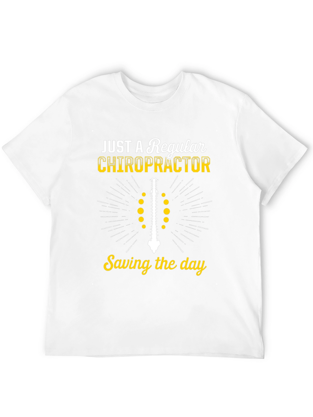 Chiropractor T-Shirt - Just a Regular Chiropractor
