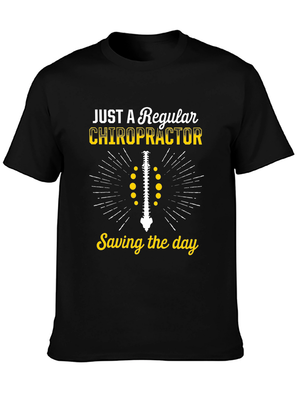 Chiropractor T-Shirt - Just a Regular Chiropractor