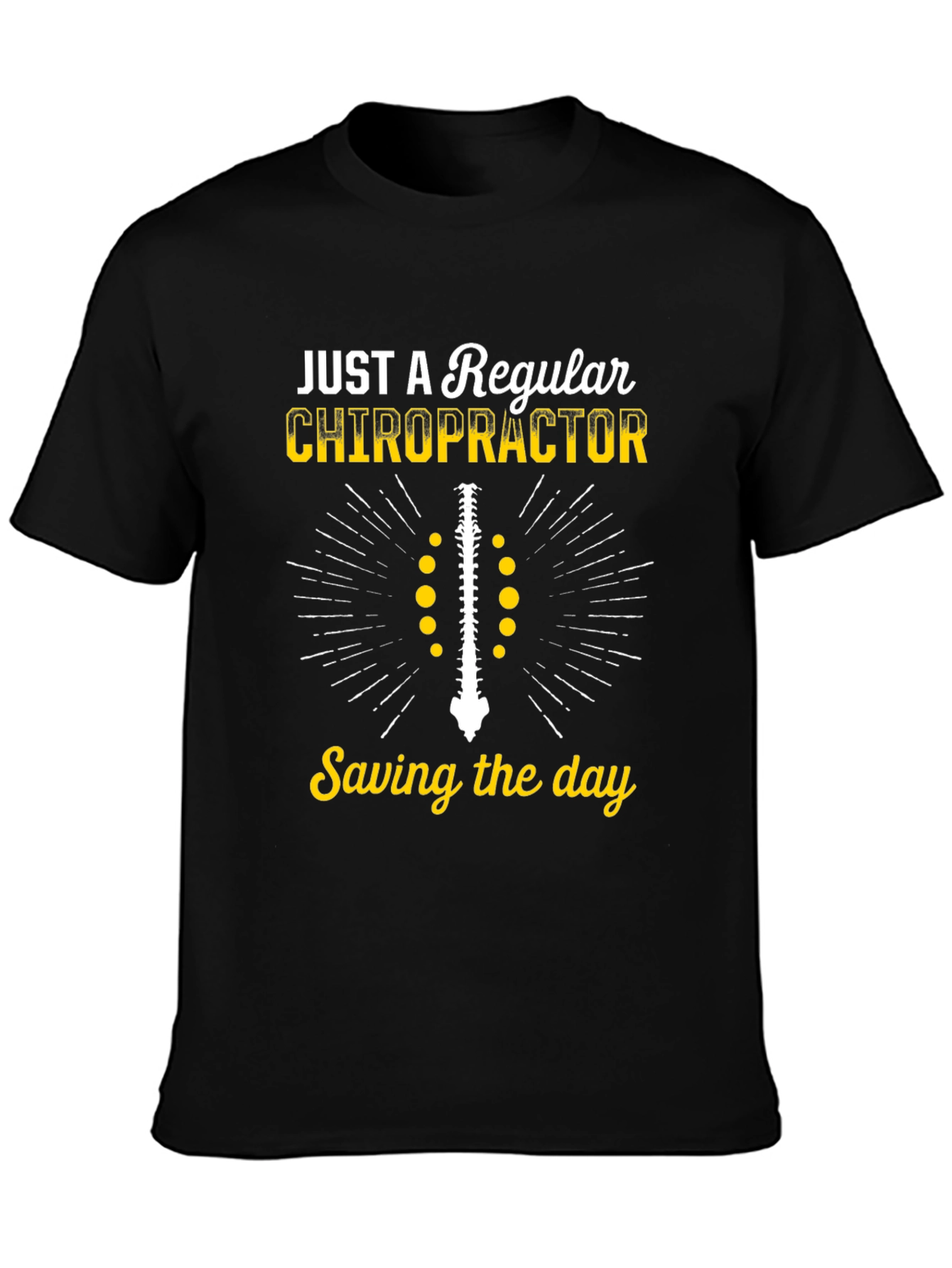 Chiropractor T-Shirt - Just a Regular Chiropractor