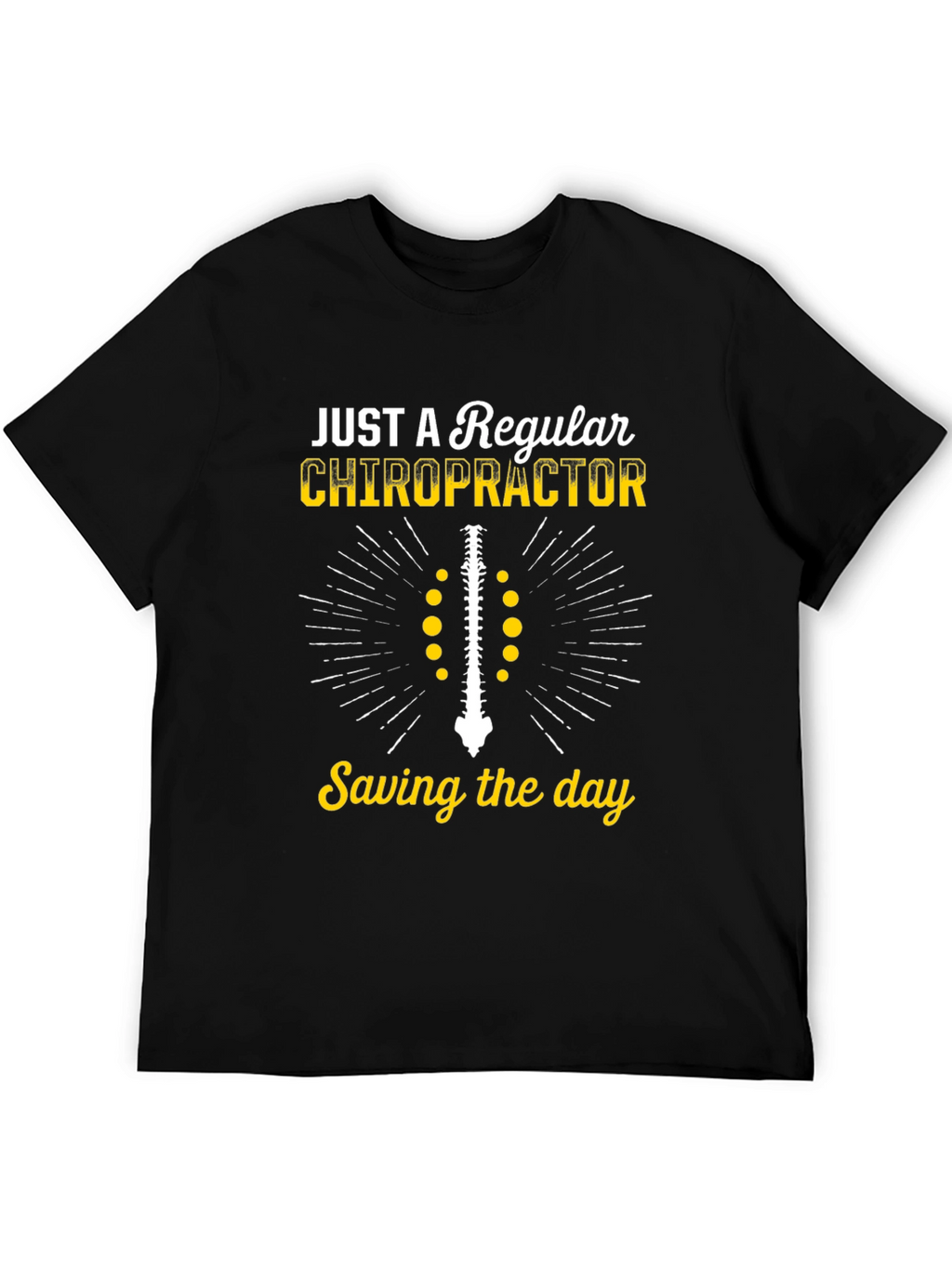 Chiropractor T-Shirt - Just a Regular Chiropractor