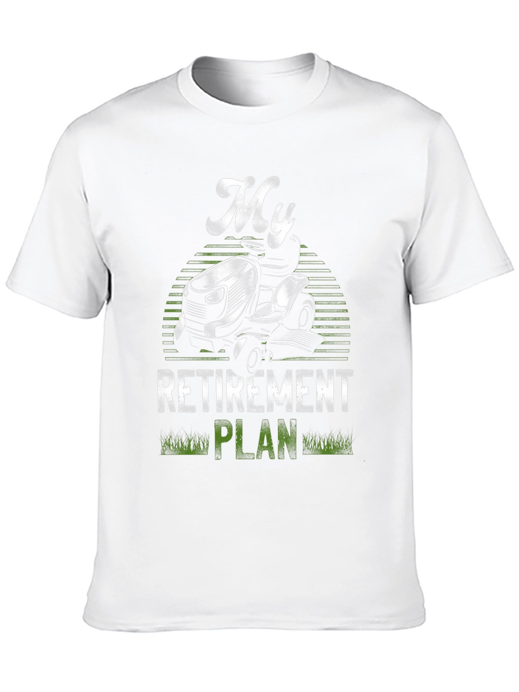 My Retirement Plan Lawn Mower T-Shirt