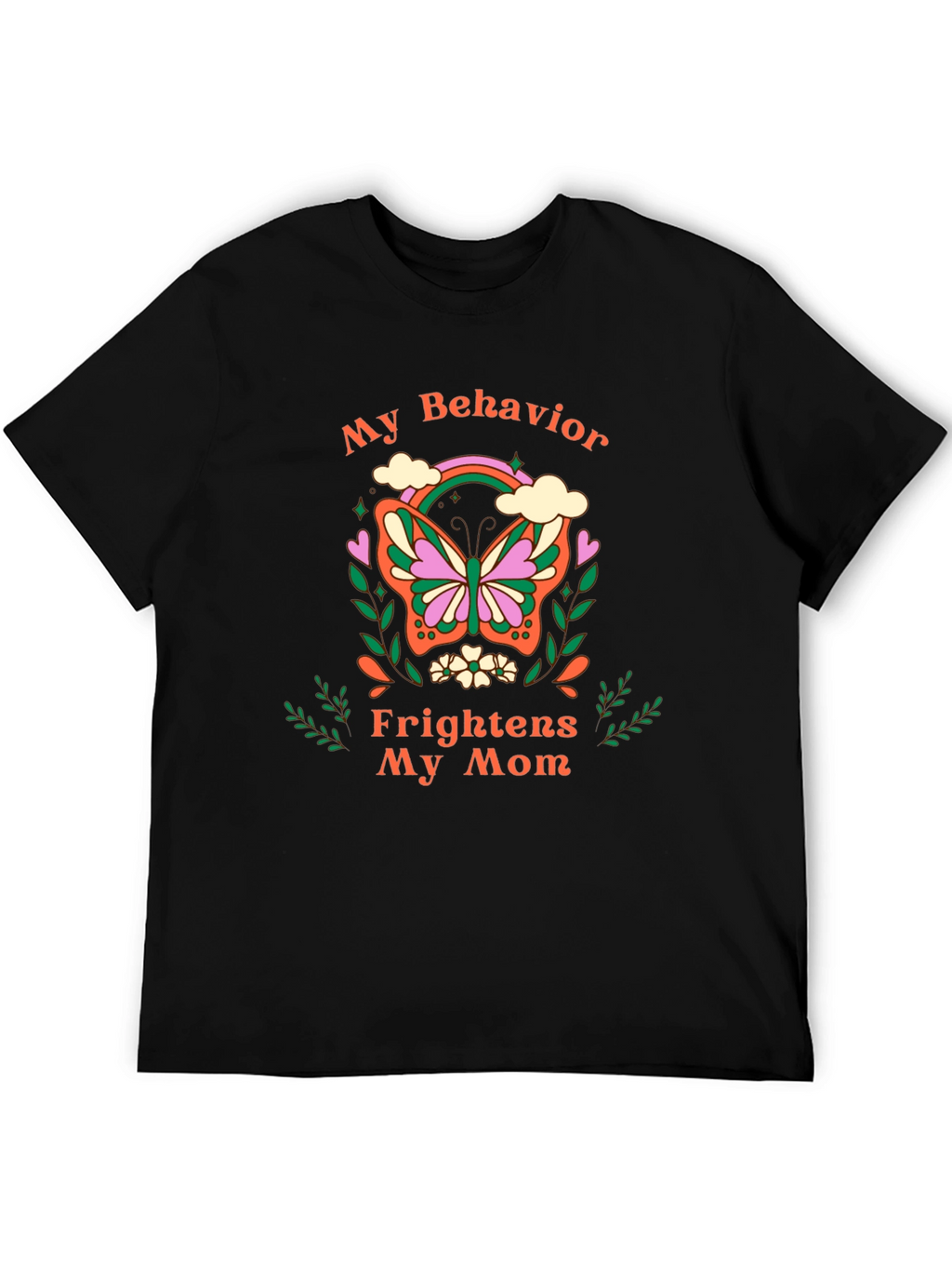 My Behavior Frightens My Mom Graphic Tee
