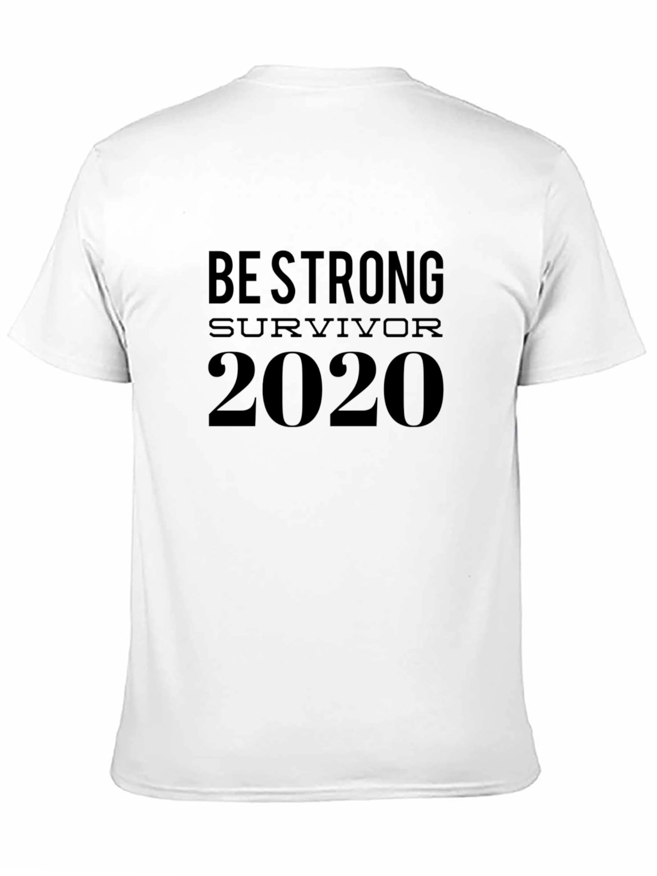 Be Strong Survivor 2020 T-Shirt