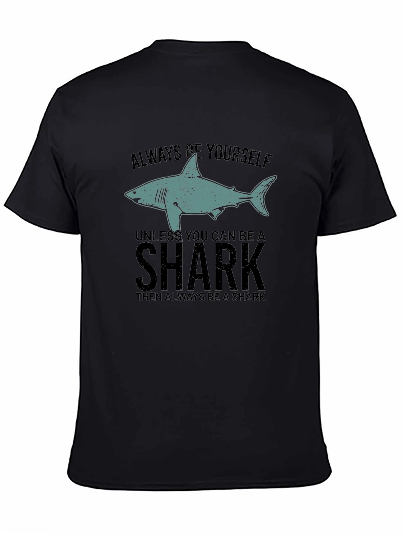 Always Be Yourself Unless Shark Funny Graphic Tee