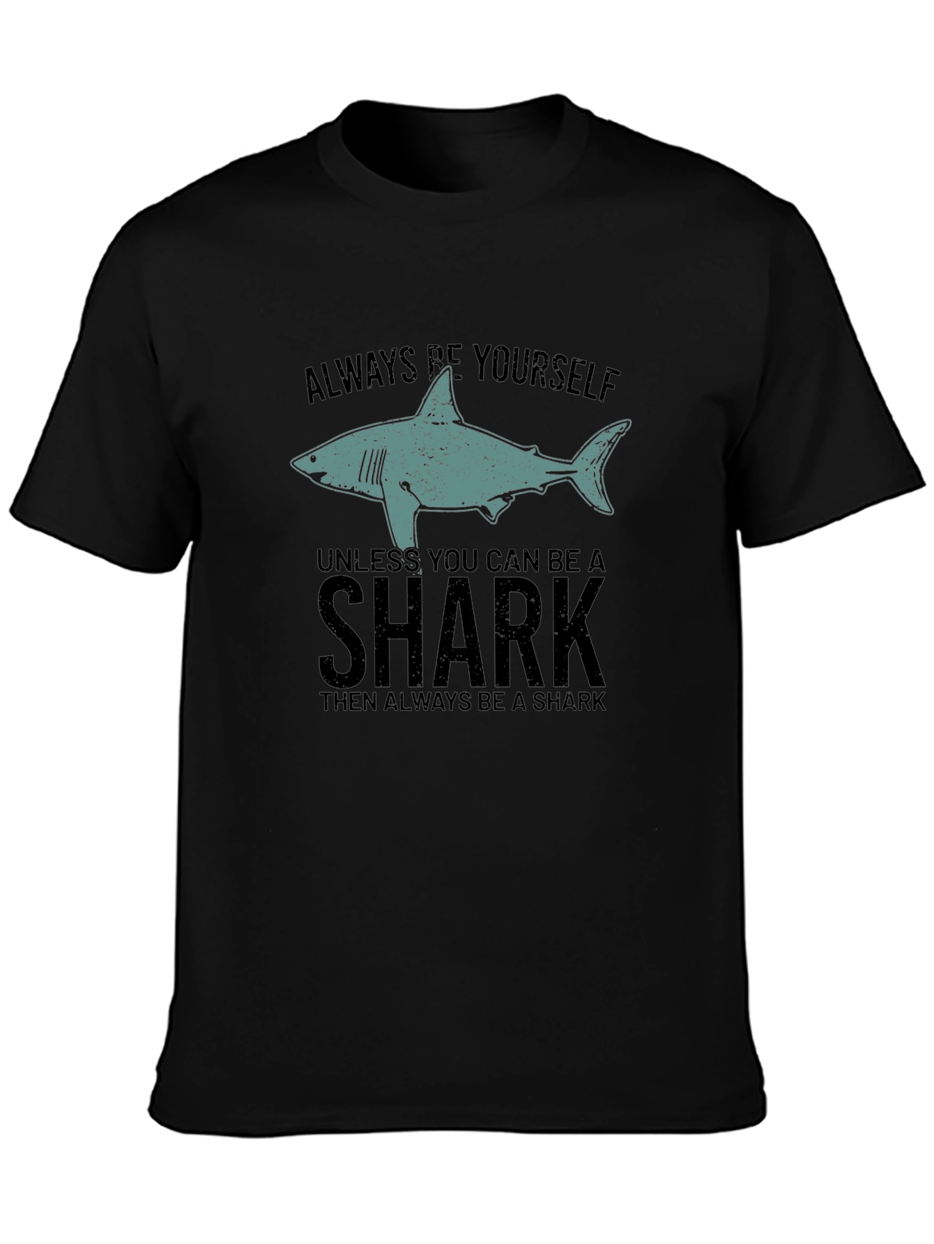 Always Be Yourself Unless Shark Funny Graphic Tee