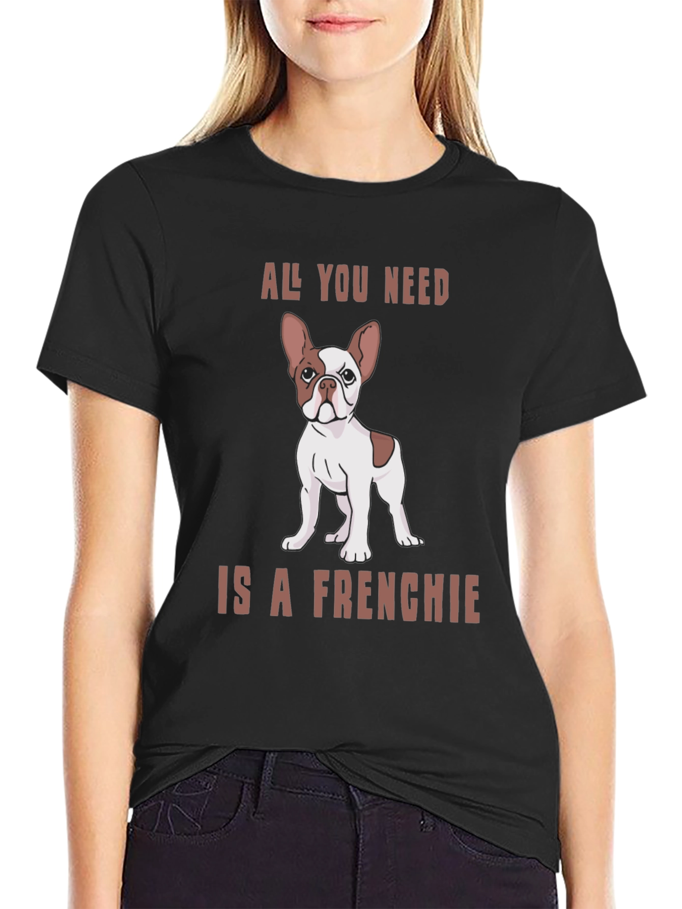 All You Need is a Frenchie Graphic Tee