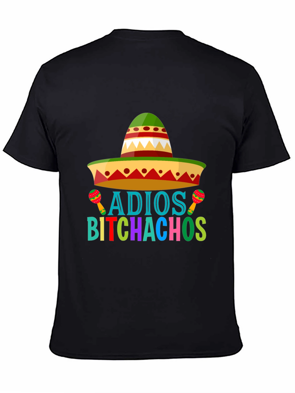 Adios Bitchachos Cinco de Mayo T-Shirt