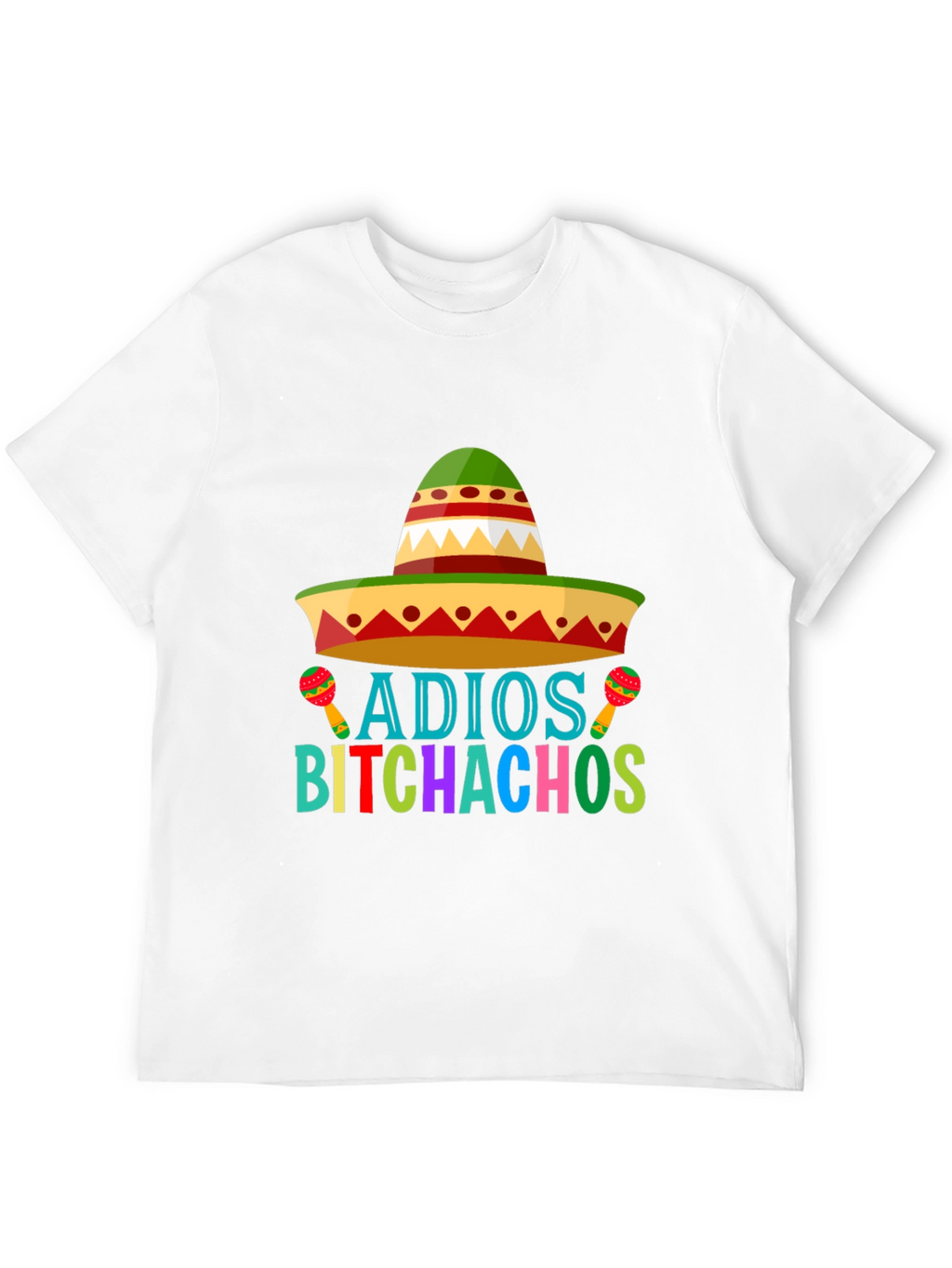 Adios Bitchachos Cinco de Mayo T-Shirt