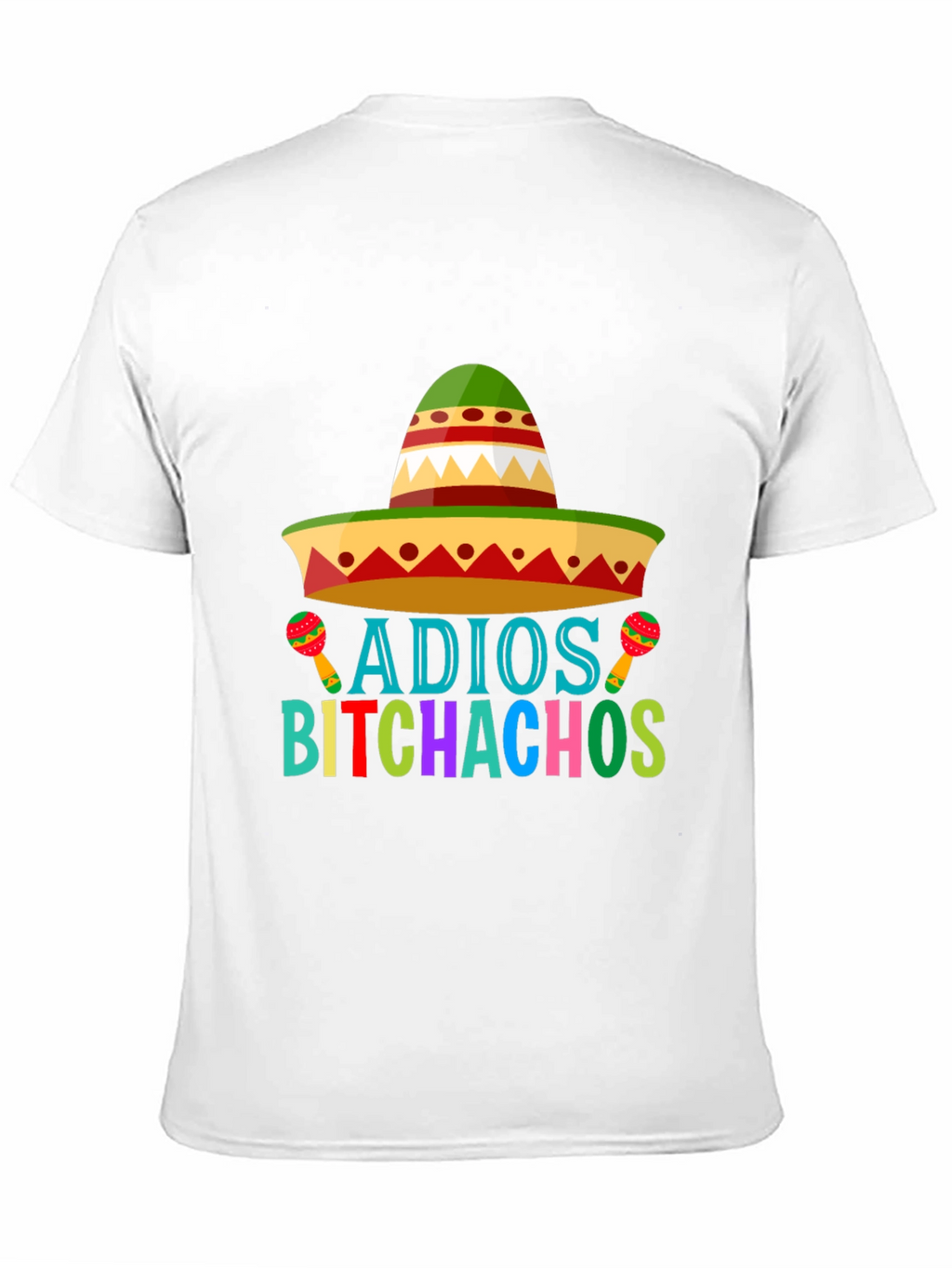 Adios Bitchachos Cinco de Mayo T-Shirt