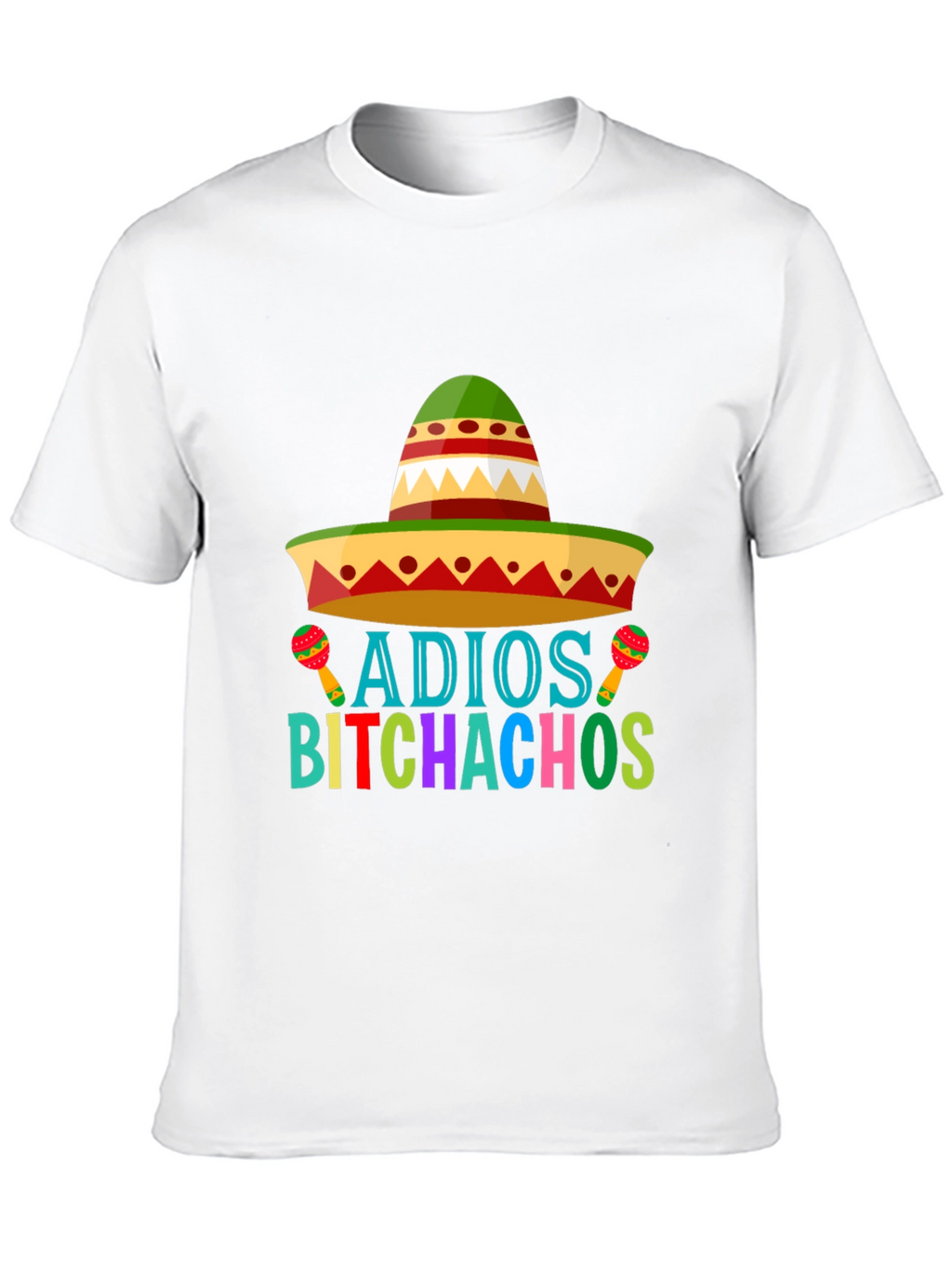 Adios Bitchachos Cinco de Mayo T-Shirt