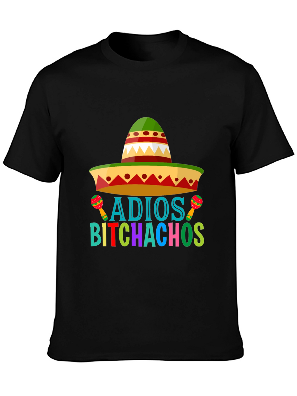Adios Bitchachos Cinco de Mayo T-Shirt