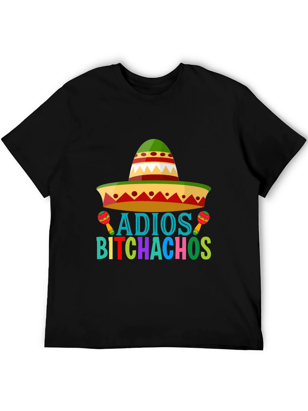 Adios Bitchachos Cinco de Mayo T-Shirt
