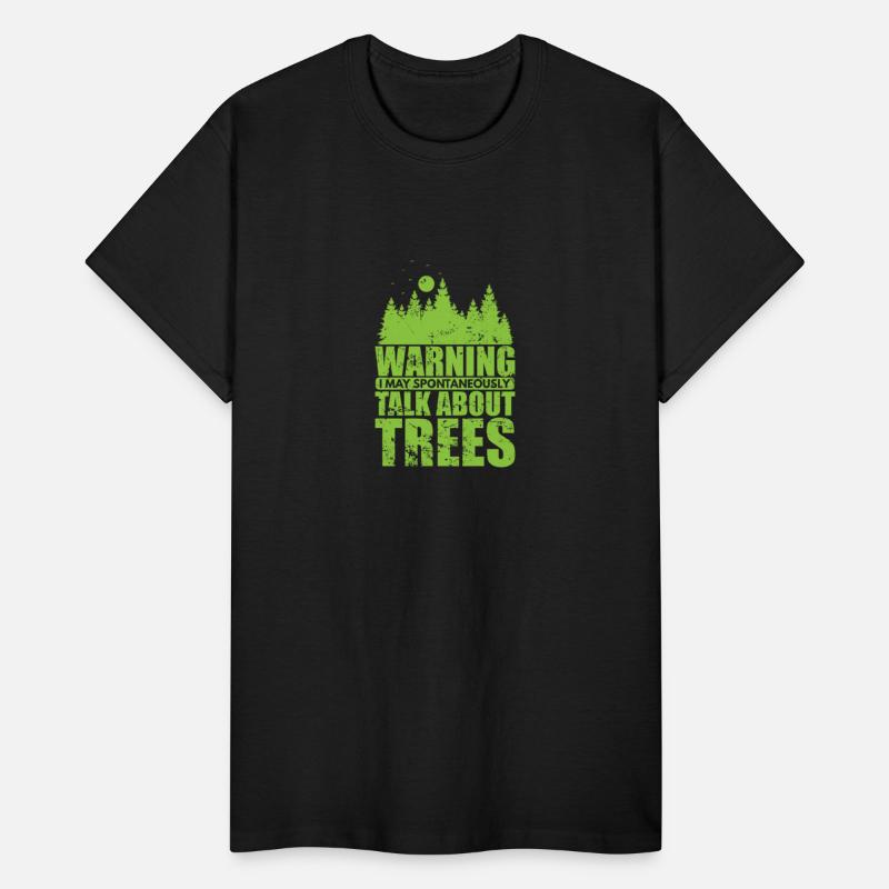 Warning I Talk about Trees Nature Forests