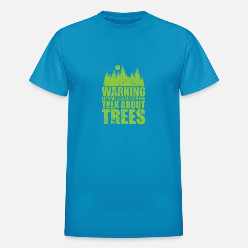 Warning I Talk about Trees Nature Forests