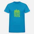 Warning I Talk about Trees Nature Forests