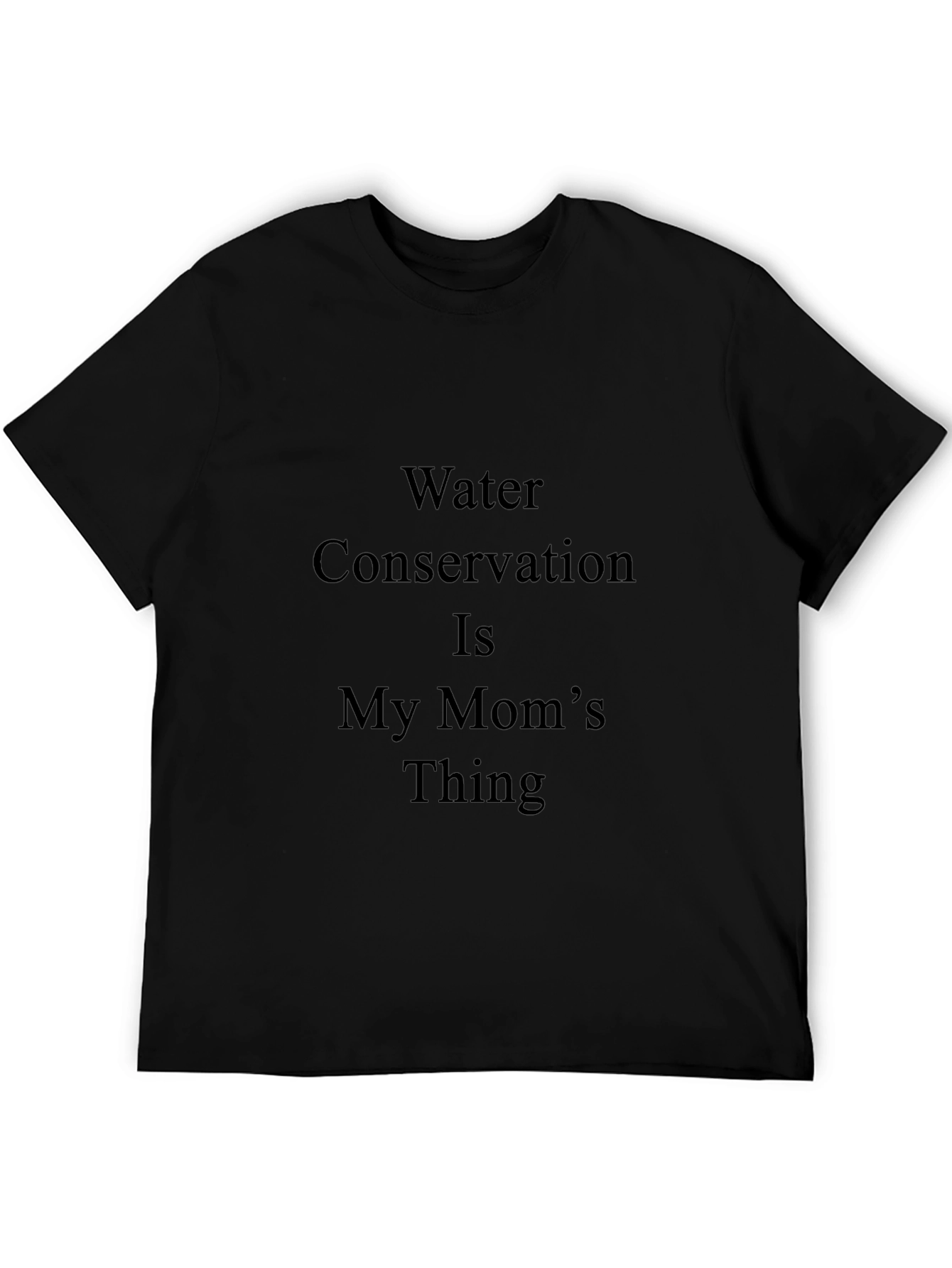 Water Conservation Moms Thing T-Shirt