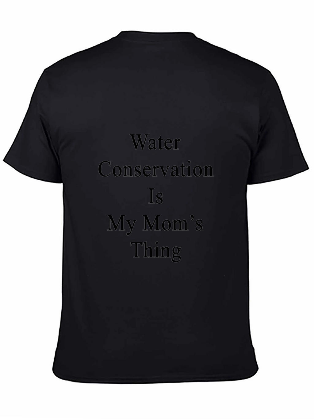 Water Conservation Moms Thing T-Shirt