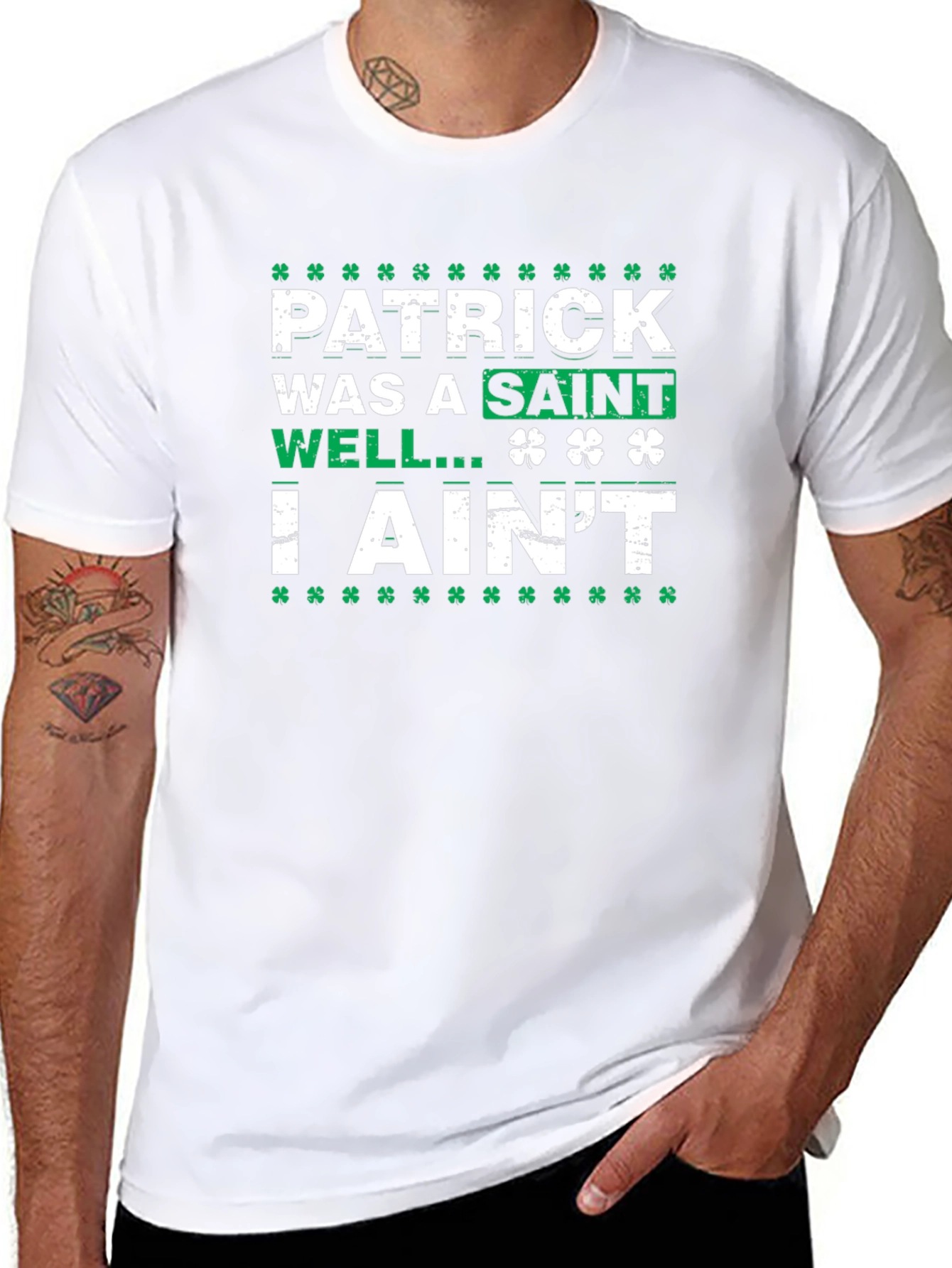 Patrick Was a Saint I Aint T-Shirt