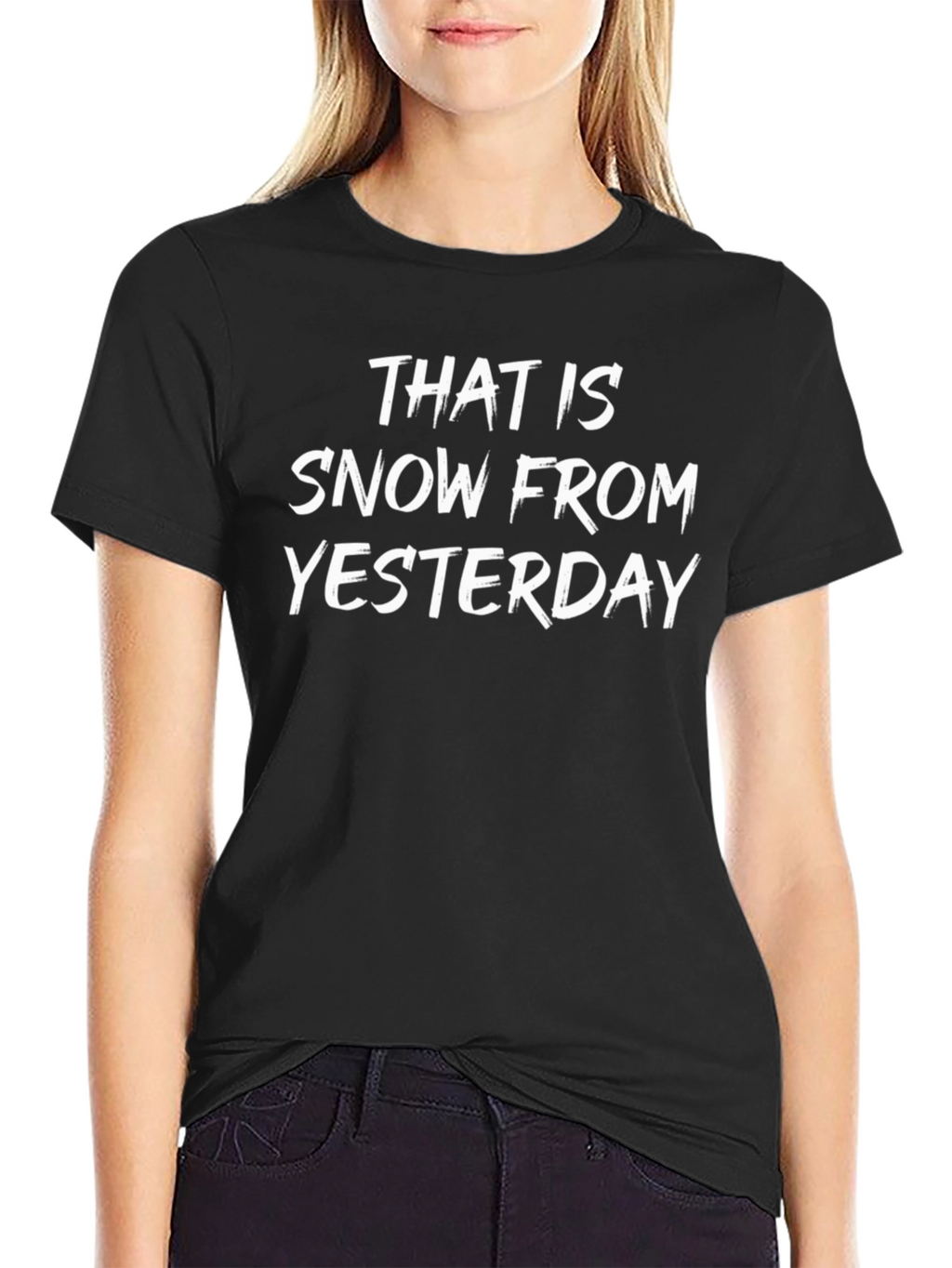 That is Snow From Yesterday Graphic T-Shirt