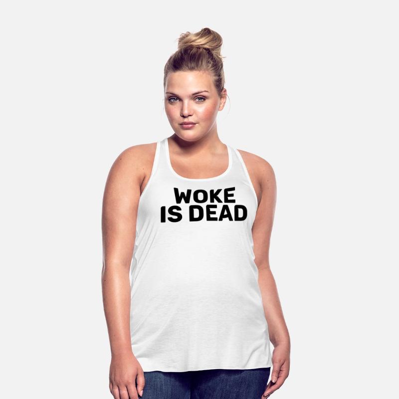 Woke Is Dead Bold Funny Sarcastic Tee