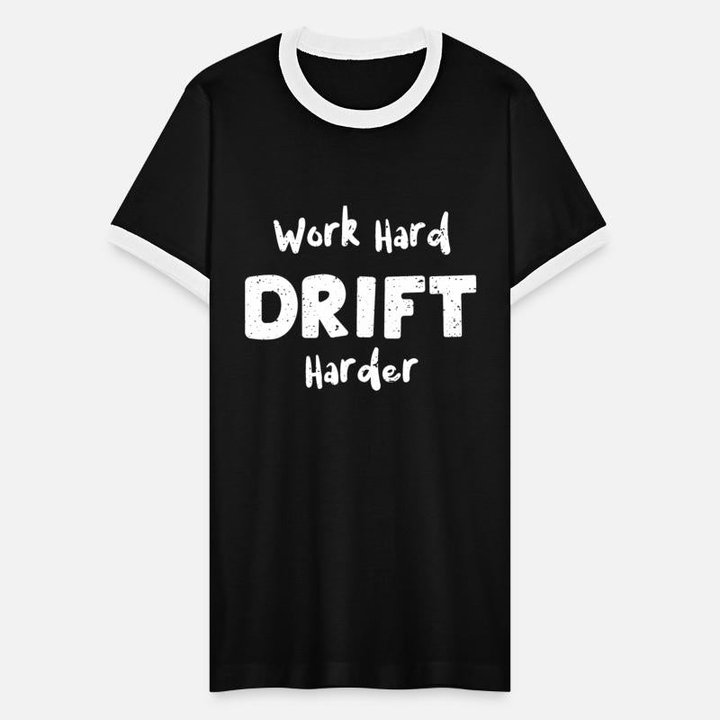 Work Hard Drift Harder - Racing