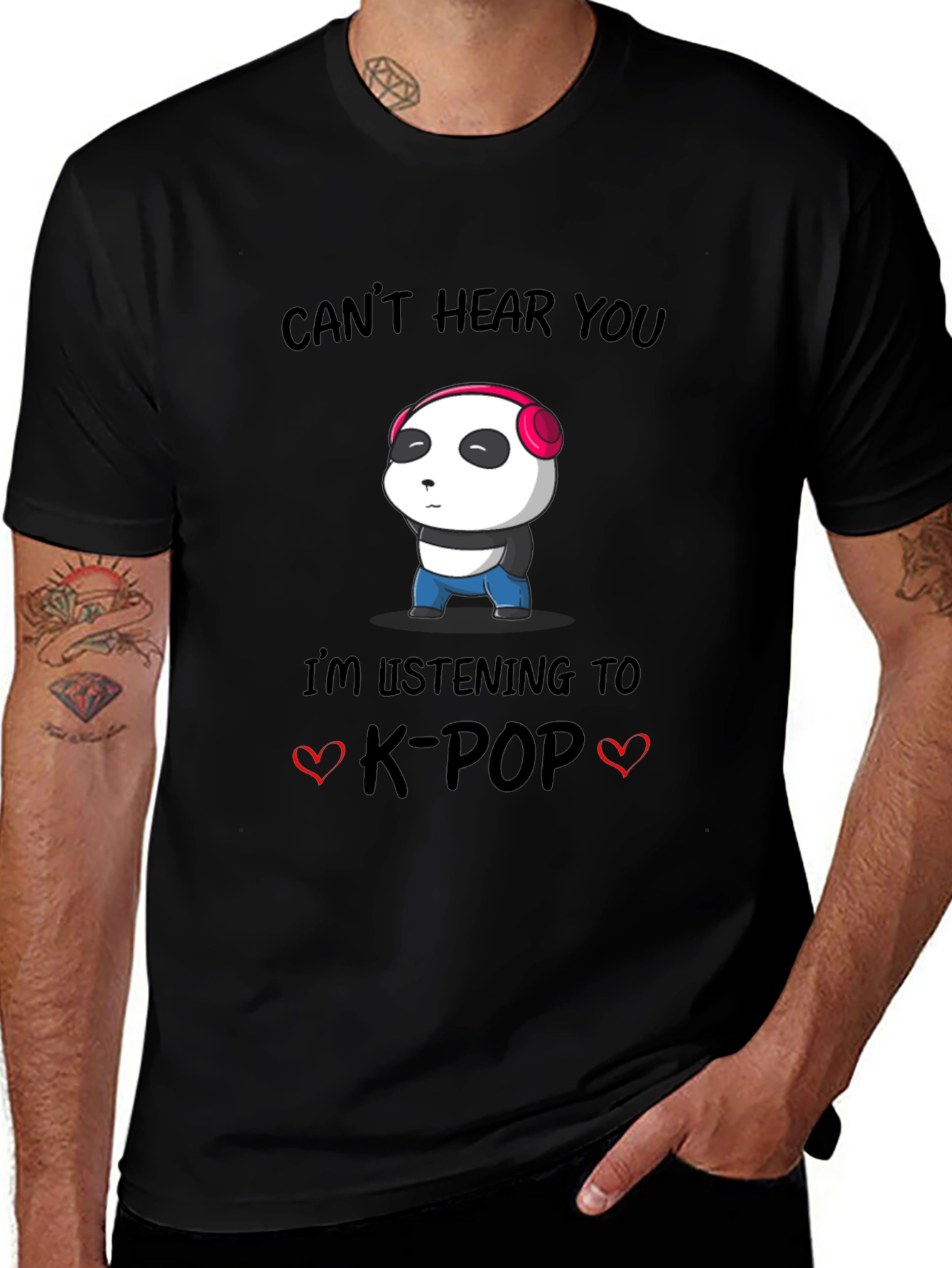 Cant Hear You K-Pop Panda T-Shirt