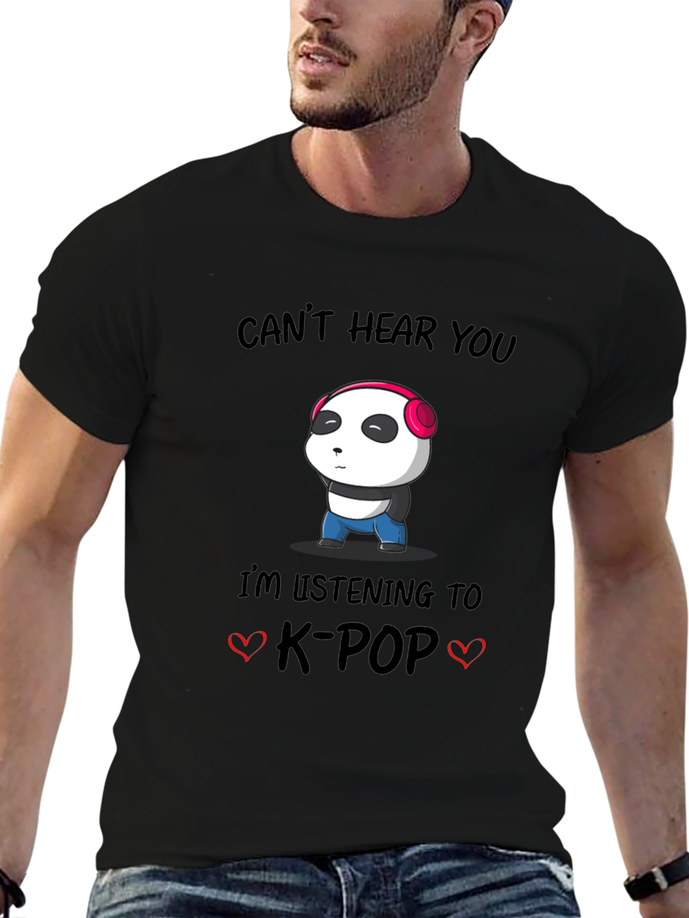 Cant Hear You K-Pop Panda T-Shirt