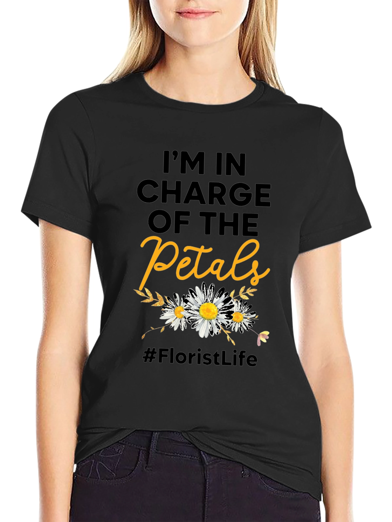 Florist Life T-Shirt - In Charge of the Petals