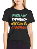 Kung Fu Fighting T-Shirt