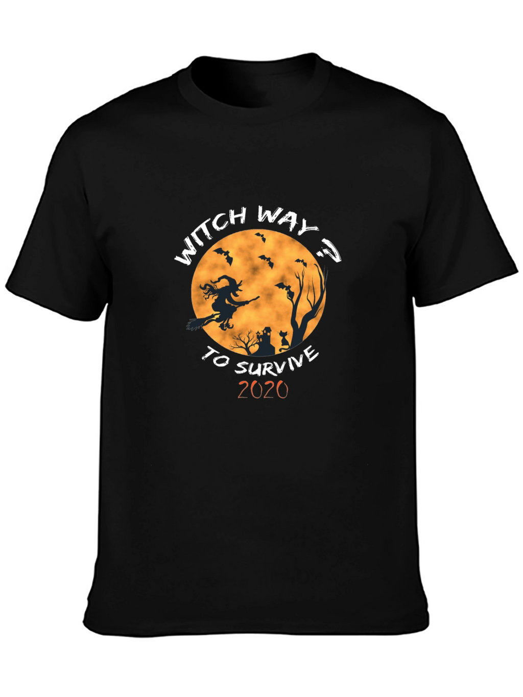 Witch Way To Survive 2020 Black T-Shirt