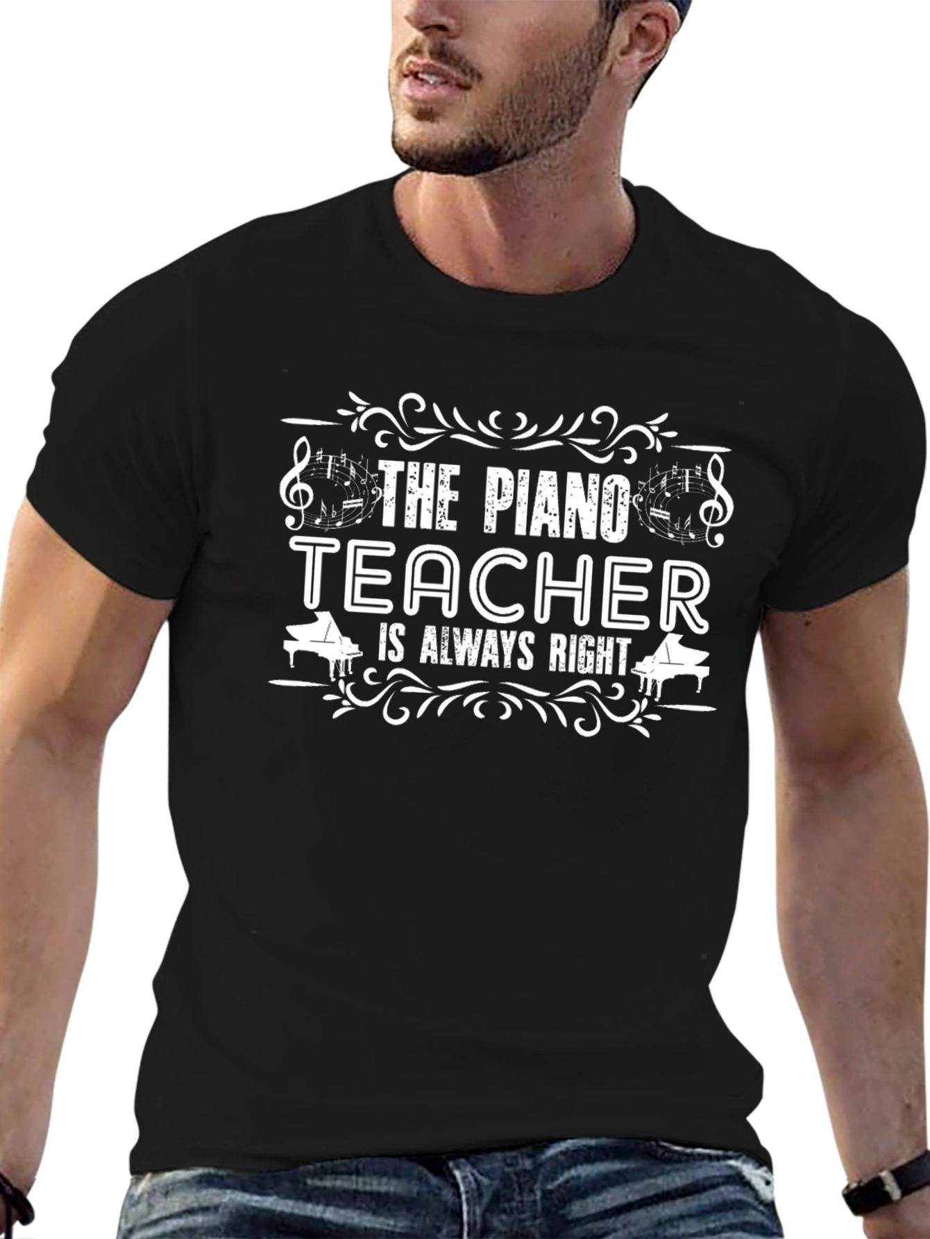 The Piano Teacher is Always Right T-Shirt
