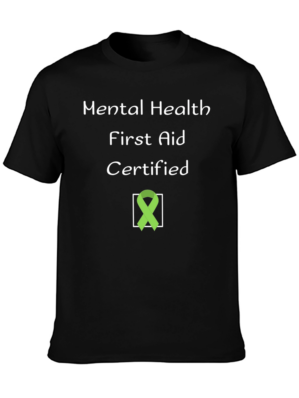 Mental Health First Aid Certified T-Shirt
