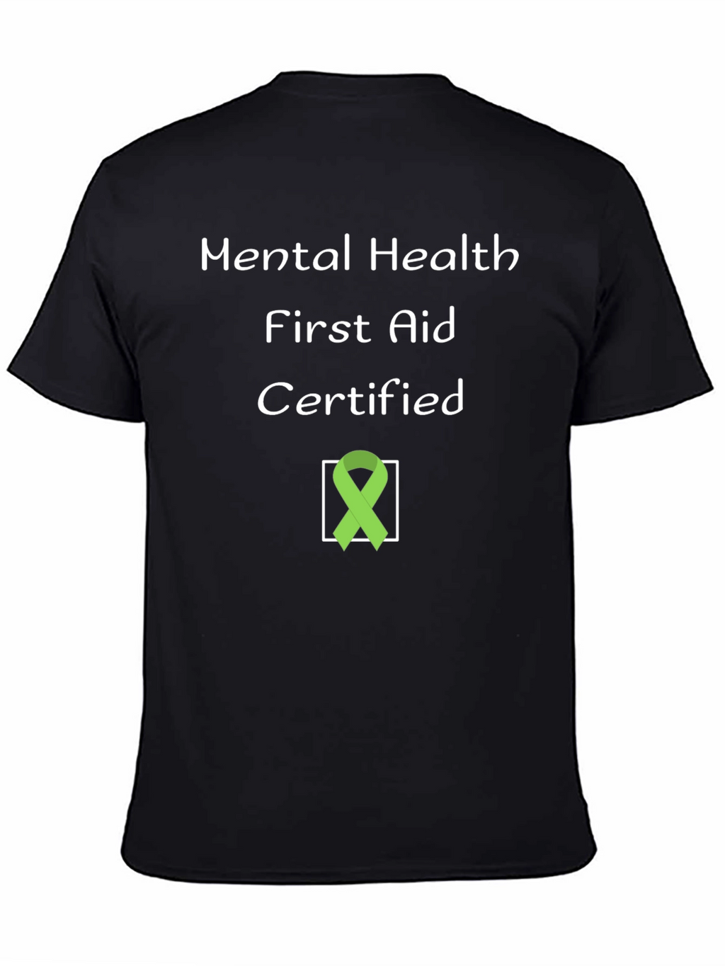 Mental Health First Aid Certified T-Shirt